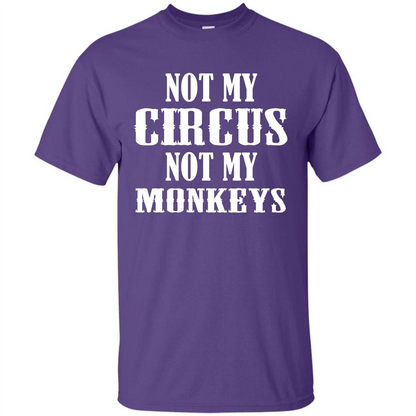 Monkey T-shirt Not My Circus Not My Monkeys T-shirt Purple