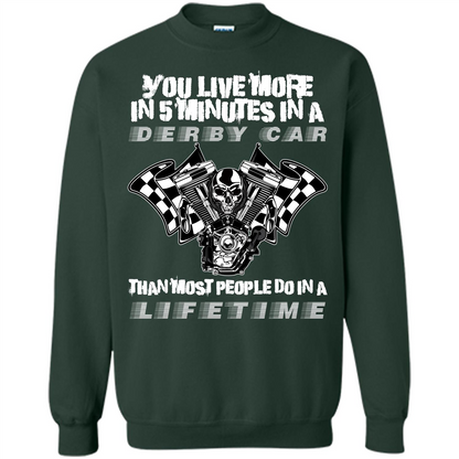 Derby Car Life Time T-shirt You Live More In 5 Minutes In A Derby Car Forest Green