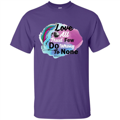 Love All Trust Few Do Wrong To None T-shirt Purple
