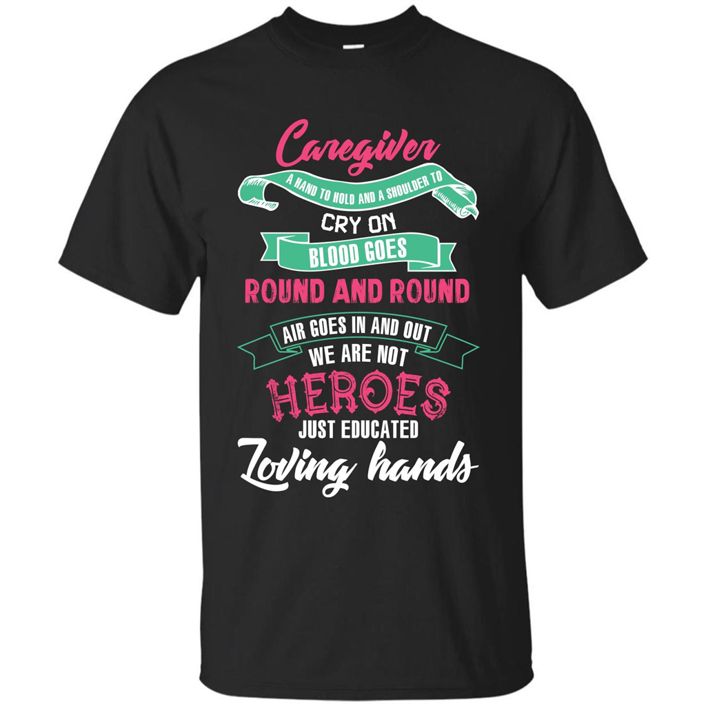 Caregiver T-shirt A Hand To Hold And A Shoulder To Cry On Black