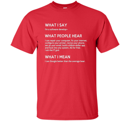 Programmer T-shirt What I Say What People Hear What I Say Red