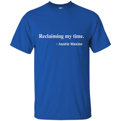 Reclaiming My Time Auntie Maxine Waters T-shirt Royal