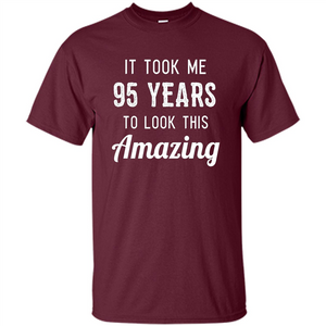 Funny 95th Birthday T-shirt Look This Amazing