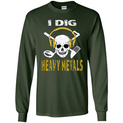 I Dig Heavy Metals Metal Detector Skull Treasure Hunt T-shirt