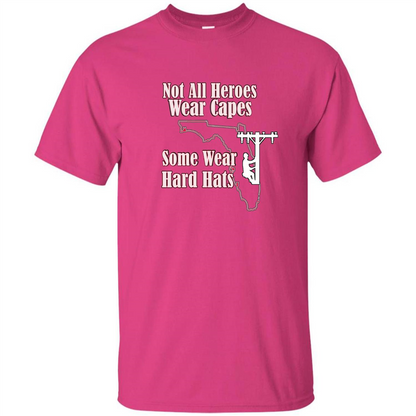 Power Linemen Are Heroes Saved Florida T Shirt Heros Wear Hard Hats Heliconia