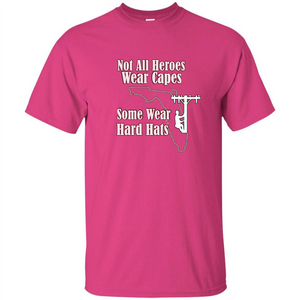 Power Linemen Are Heroes Saved Florida T Shirt Heros Wear Hard Hats