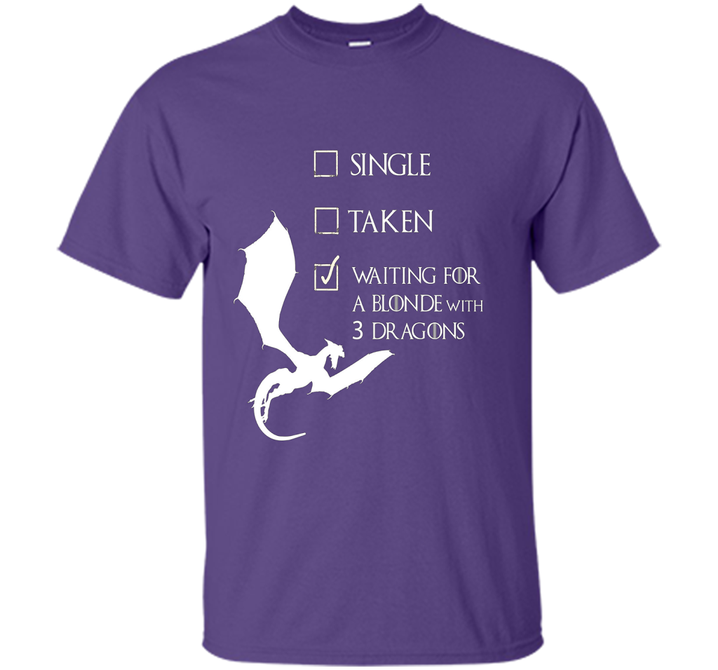 Single Taken Waiting For Blonde With 3 Three Dragons T-Shirt t-shirt Purple