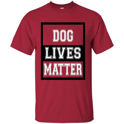 Dog Lives Matter Animal Rights Protest T-shirt Cardinal