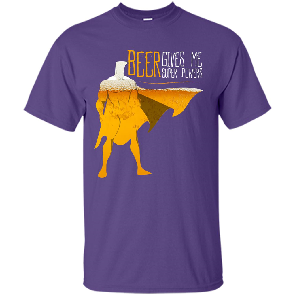 Beer. Beer Gives Me Super Powers T-shirt Purple