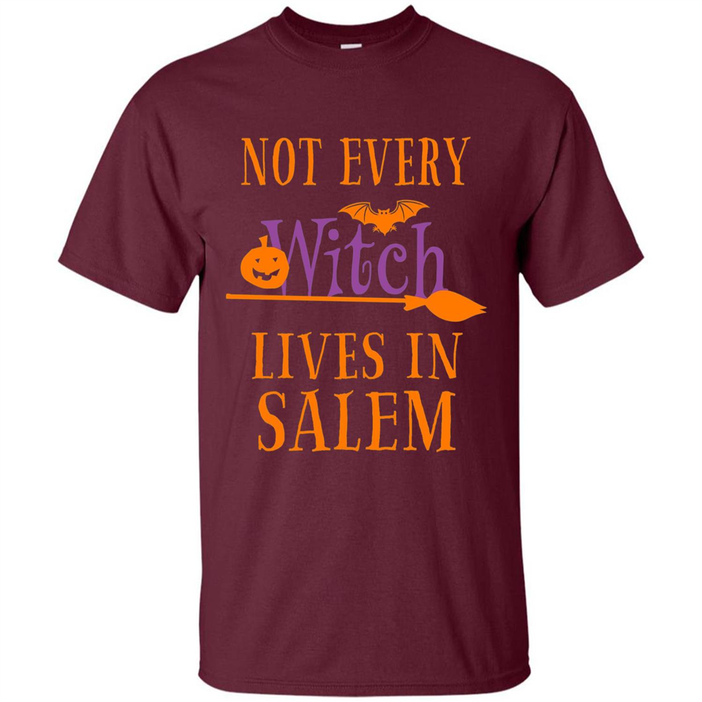 Halloween T-shirt Not Every Witch Lives In Salem T-Shirt Maroon