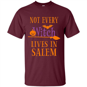 Halloween T-shirt Not Every Witch Lives In Salem T-Shirt