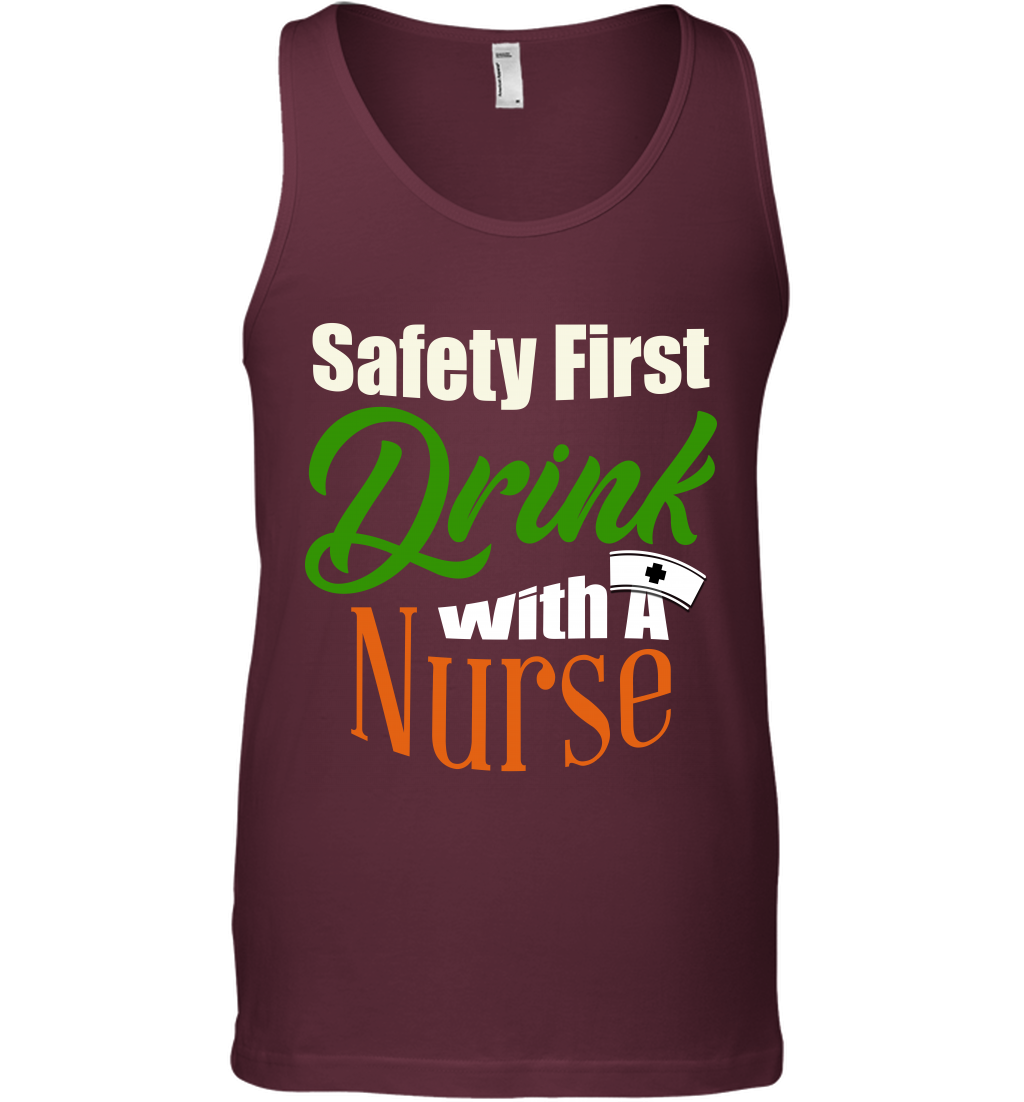 Safety First Drink With A Nurse Saint Patricks Day Shirt Tank Top Maroon