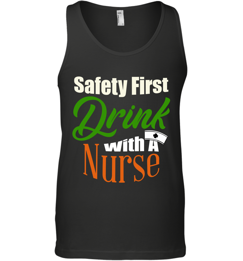 Safety First Drink With A Nurse Saint Patricks Day ShirtCanvas Unisex Ringspun Tank
