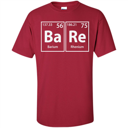 Bare (Ba-Re) Funny Elements Spelling T-shirt Cardinal