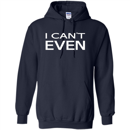 Yoga Workout Fitness Funny T-shirt I Can't Even Navy