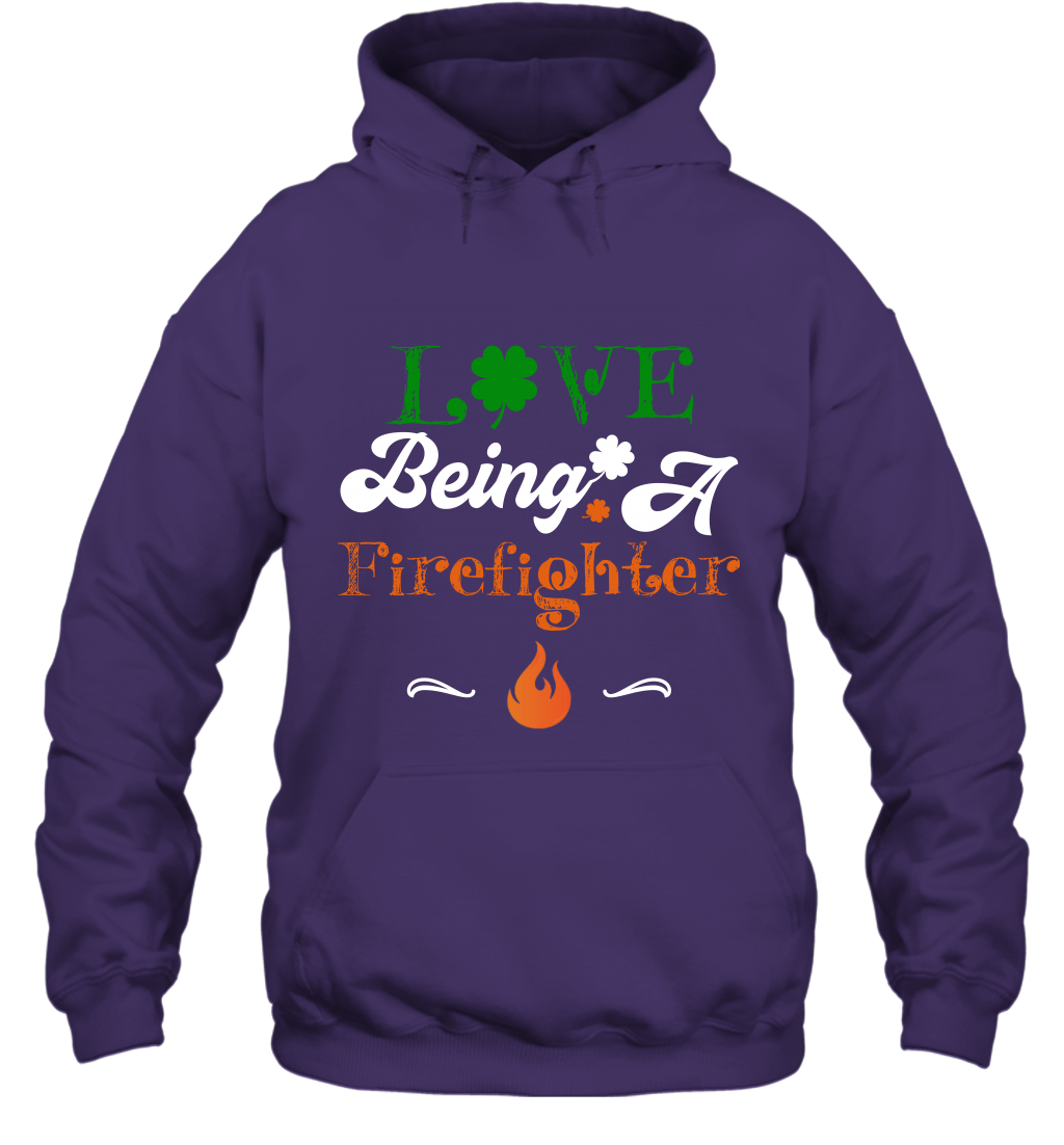 Love Being A Firefighter Saint Patricks Day Shirt Hoodie Purple