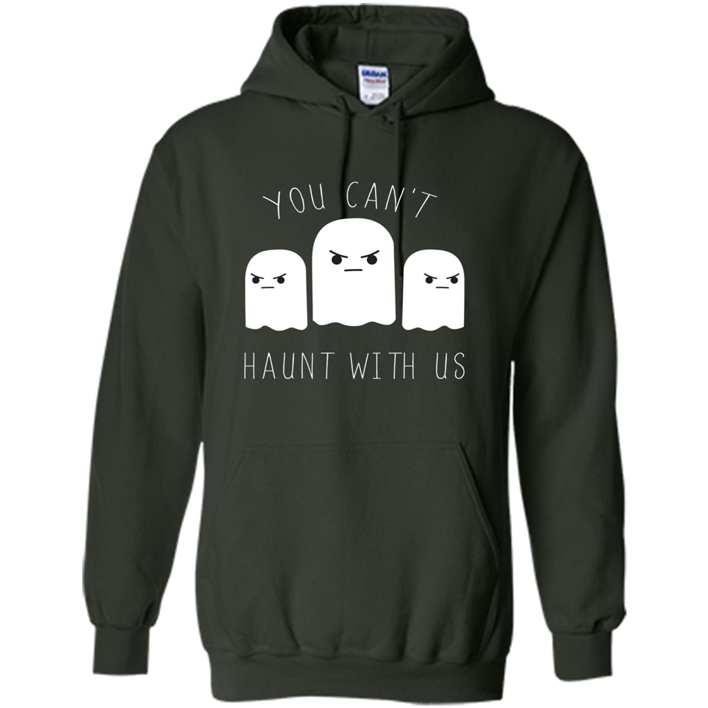 Funny Halloween Ghost T-shirt You Can't Haunt With Us T-Shirt Forest Green