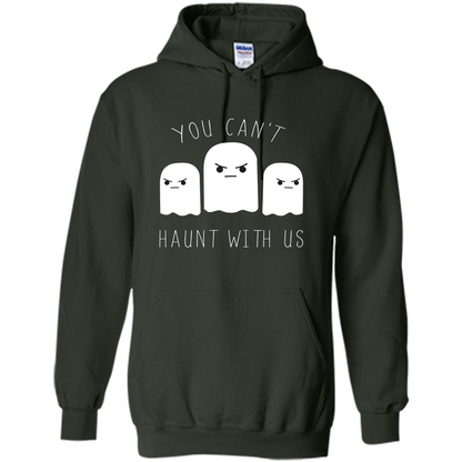Funny Halloween Ghost T-shirt You Can't Haunt With Us T-Shirt Forest Green