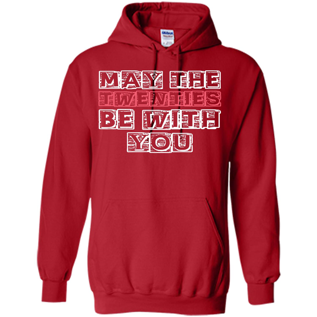 Birthday Gift T-shirt May The Twenties Be With You T-shirt Red