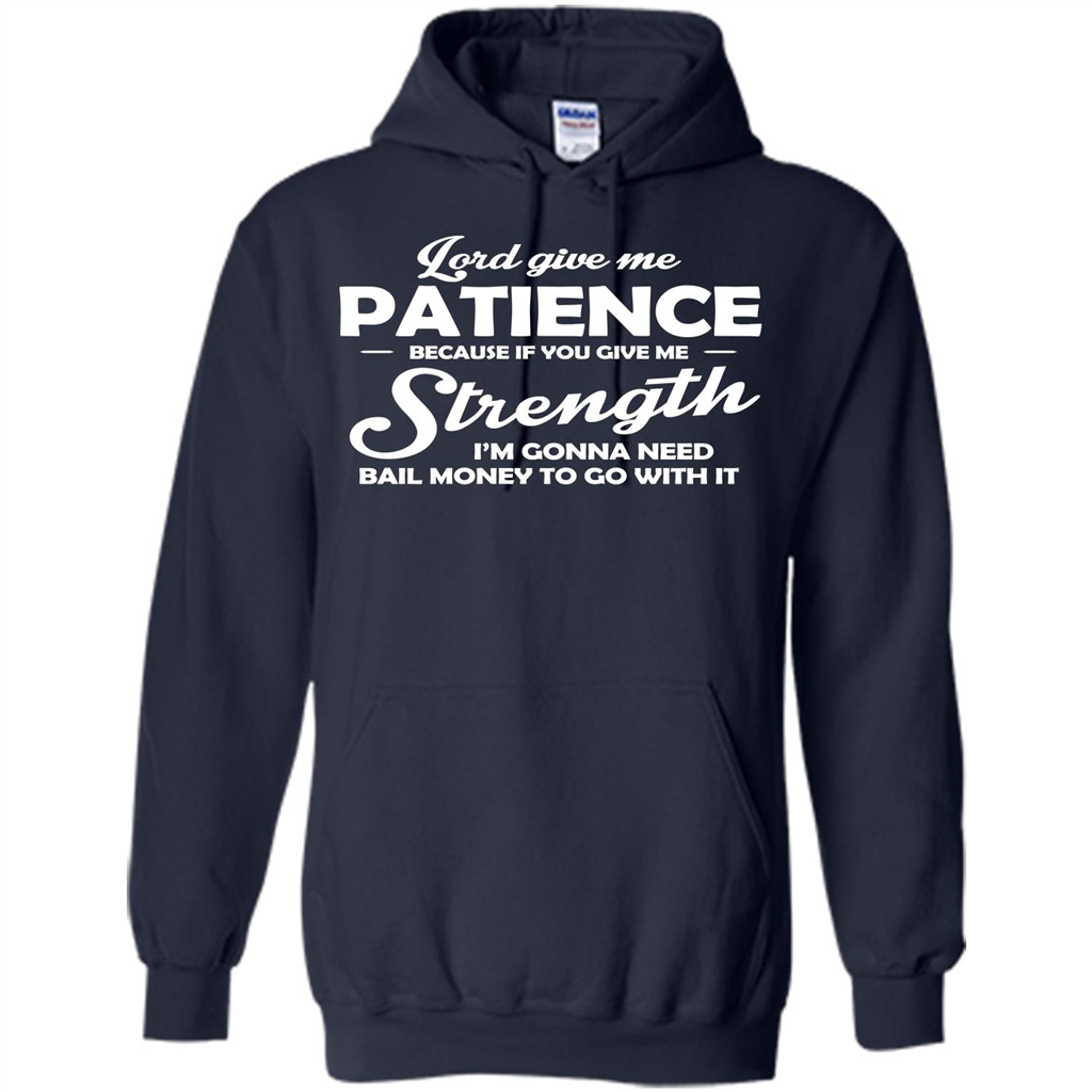 Lord Give Me Patience Because T-shirt Navy