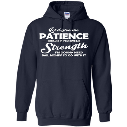 Lord Give Me Patience Because T-shirt Navy