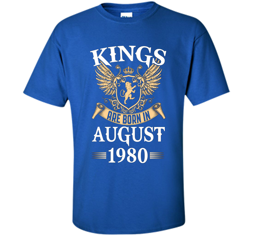 Kings Legendds Are Born In August 1980 Birthday Gift t-shirt Royal