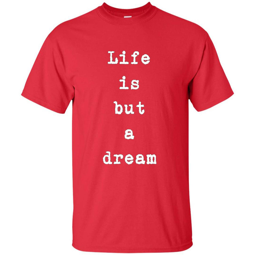 Life Is But A Dream T-shirt Red