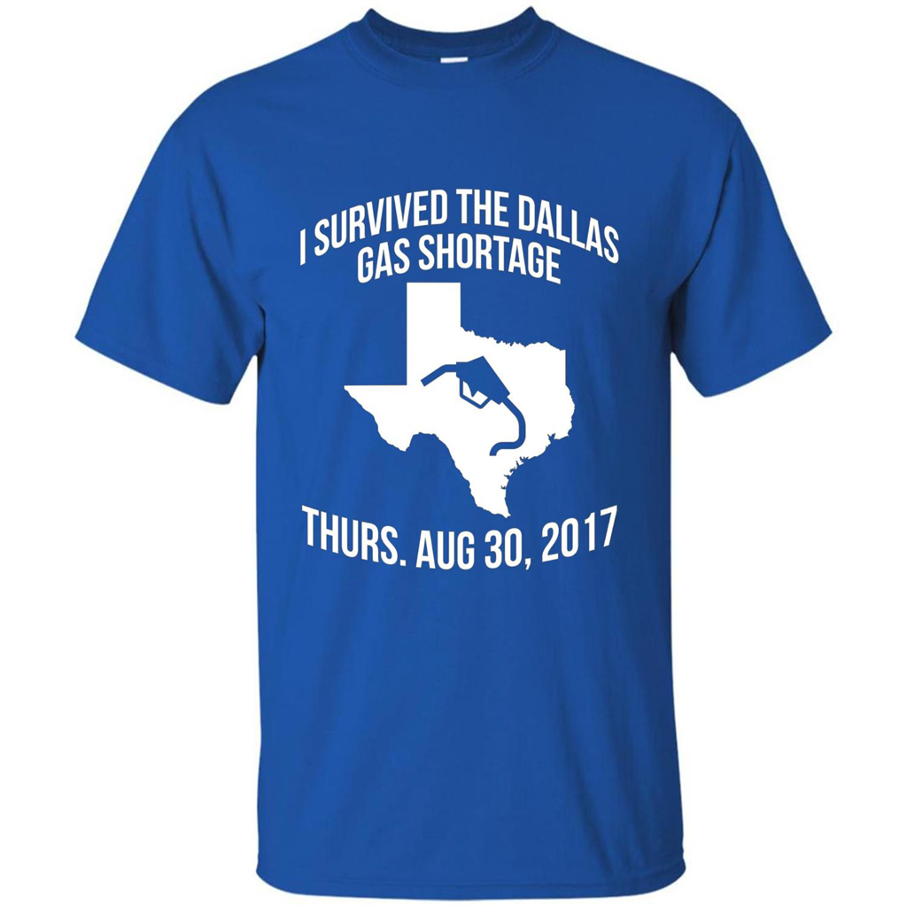 I Survived The Dallas Gas Shortage Thurs. Aug 30, 2017 T-shirt Royal
