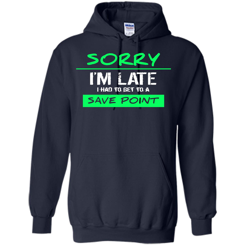 Sorry I'm Late I Had To Get To A Save Point T-shirt Navy