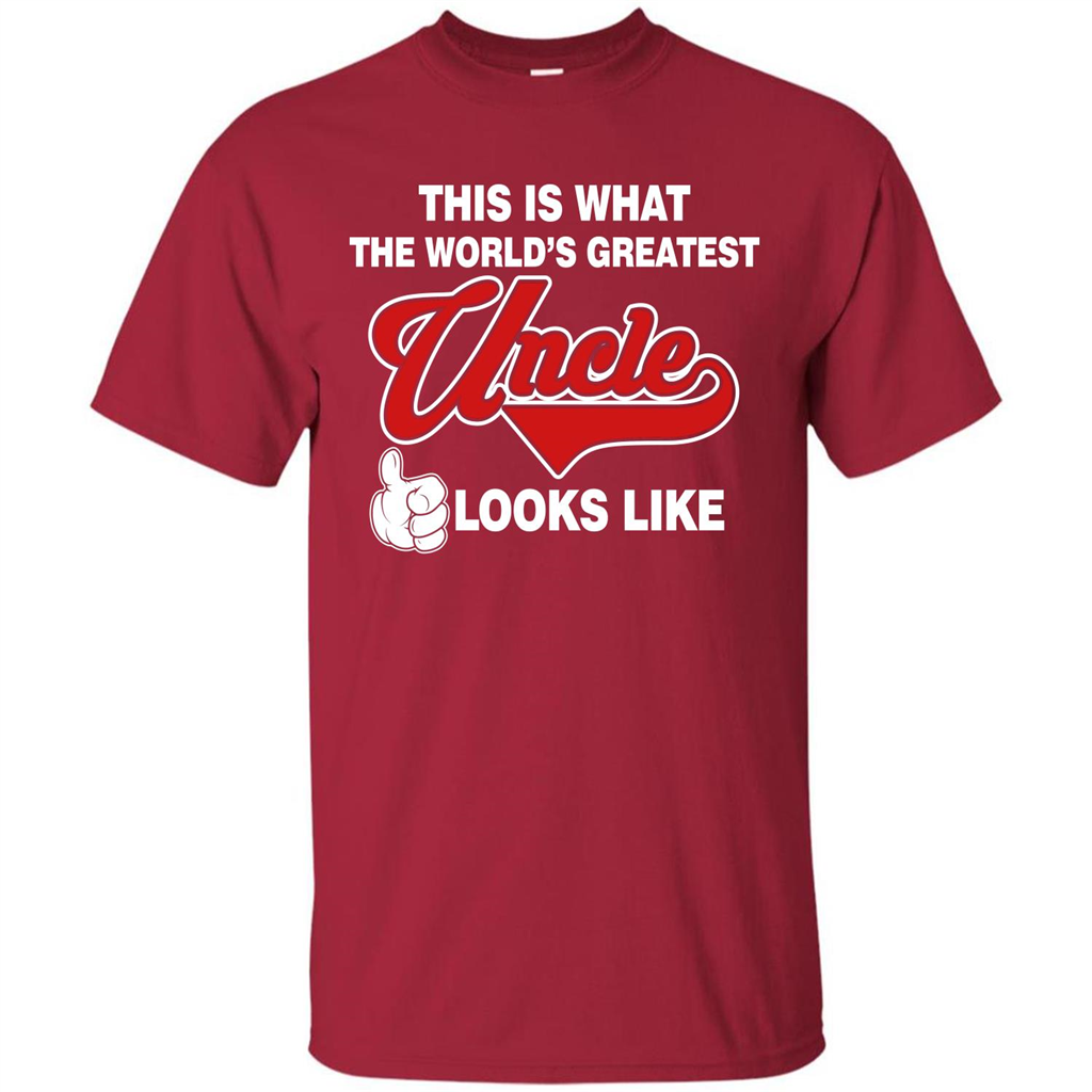 Uncle T-shirt This Is What The World's Greatest Uncle Looks Like Cardinal