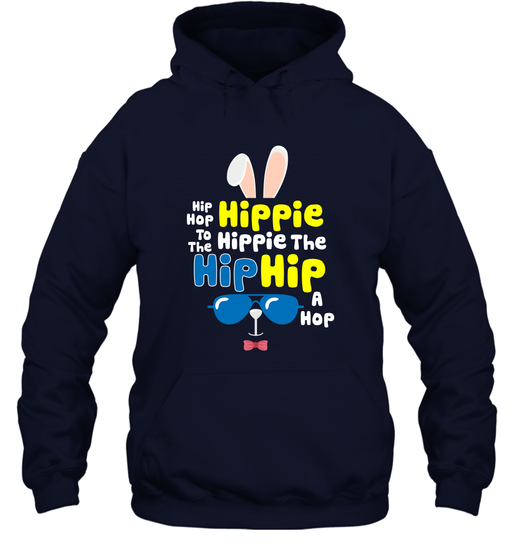 Hip Hop To The Hippie Easter Day Shirt Hoodie Hoodie Navy