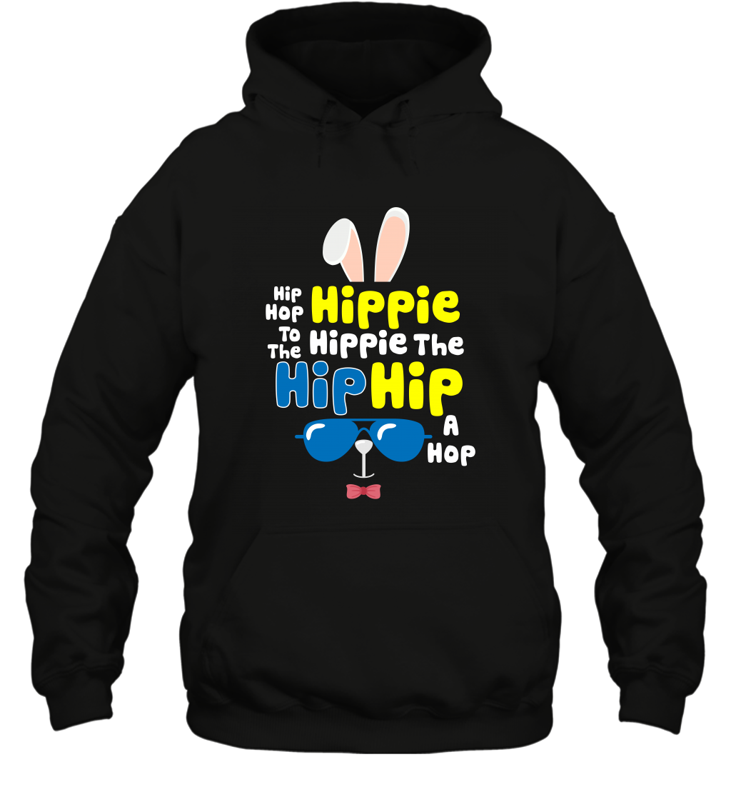 Hip Hop To The Hippie Easter Day Shirt Hoodie Hoodie Black