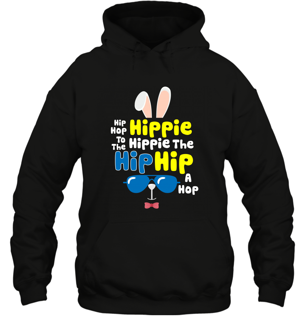 Hip Hop To The Hippie Easter Day Shirt Hoodie
