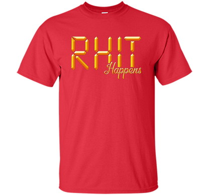 RHIT Happens T-Shirt Sleep Edition Rose-Hulman Men Women Kid t-shirt Red