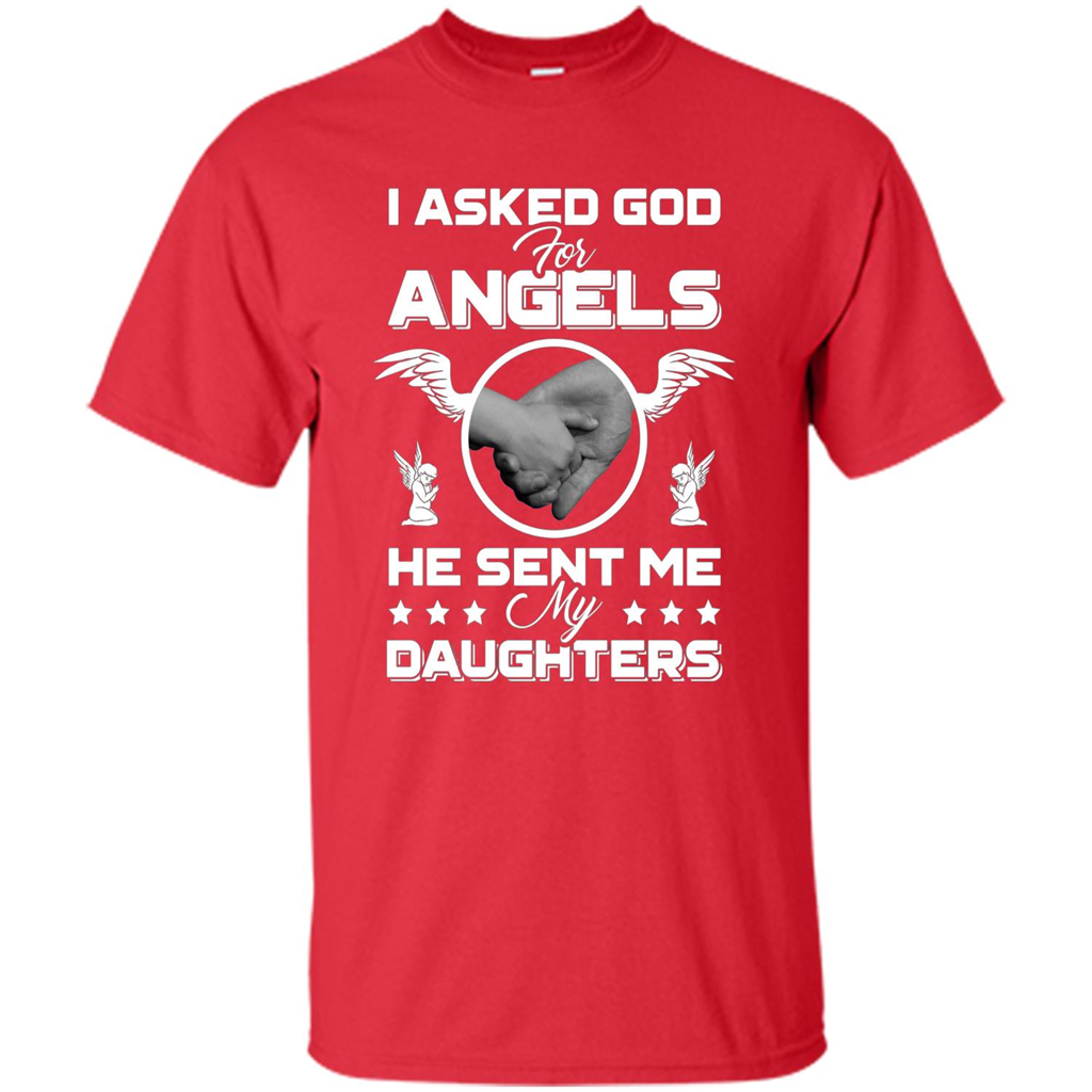 Mom Dad T-shirt I Asked God For Angels He Sent Me My Daughters Red