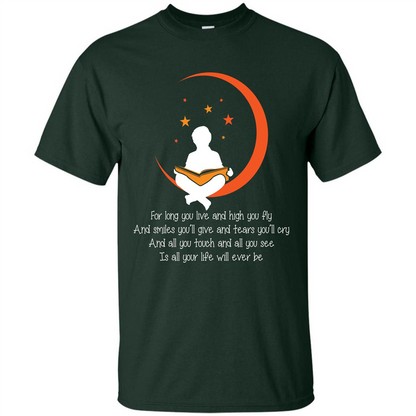 For Long You Live And High You Fly And Smiles You’ll Give T-shirt Forest Green