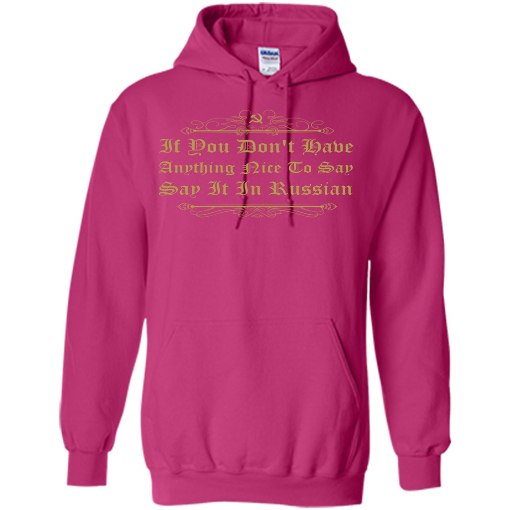 Russian T-shirt If You Don't Have Anything Nice To Say Heliconia