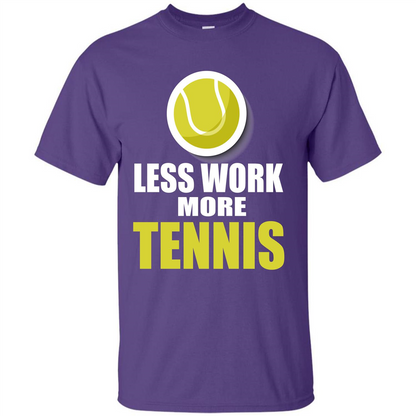 Tennis T-shirt Less Work More Tennis Purple