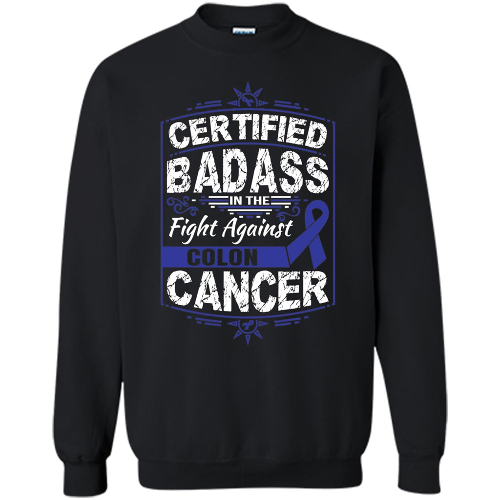 Certified Badass In The Fight Against Colon Cancer T-Shirt Black