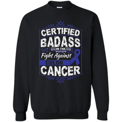 Certified Badass In The Fight Against Colon Cancer T-Shirt Black