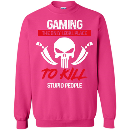 Gamer T-shirt The Only Legal Place To Kill Stupid People T-shirt Heliconia