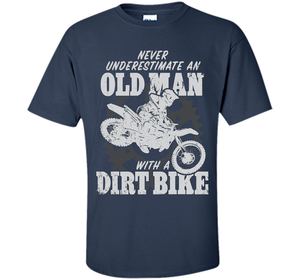 Never Underestimate an Old Man with a Dirt Bike t-shirt MX cool shirt