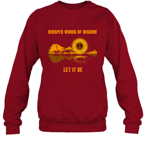 Whisper Words Of Wisdom Let It Be Sunflower Guitar ShirtUnisex Fleece Pullover Sweatshirt