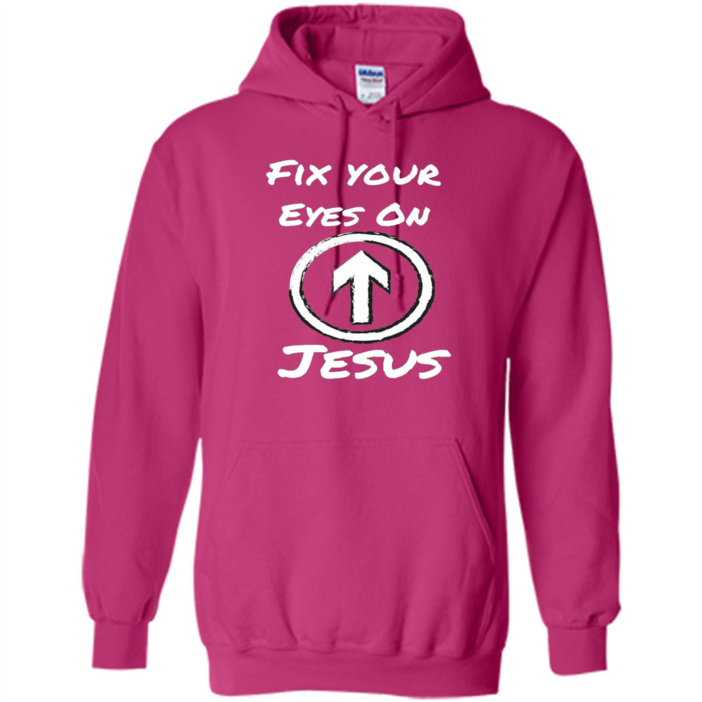 Fix Your Eyes On Jesus T-shirt Faithful Christians Heliconia