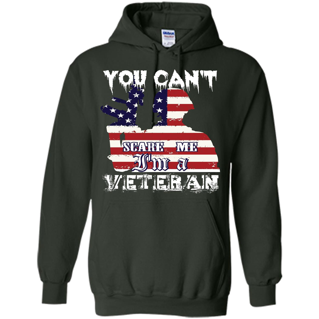 Military T-shirt You Can't Scare Me I'm A Veteran Forest Green