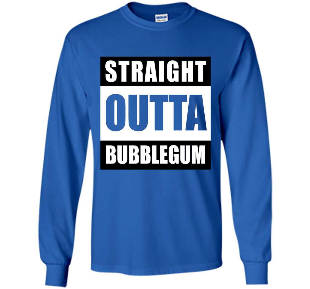 Straight Outta Bubblegum Action Movie Quote T-Shirt t-shirt Royal