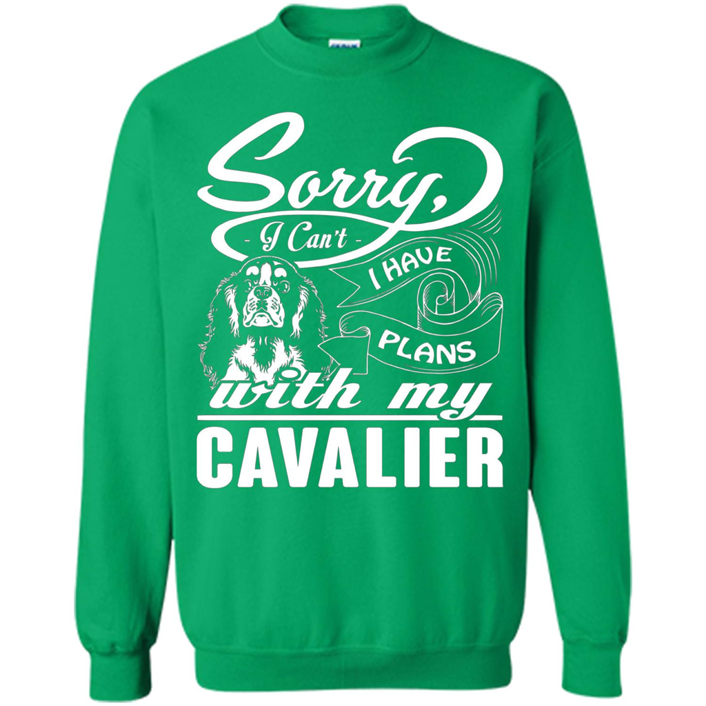 I Have Plans With My Cavalier T-shirt Irish Green