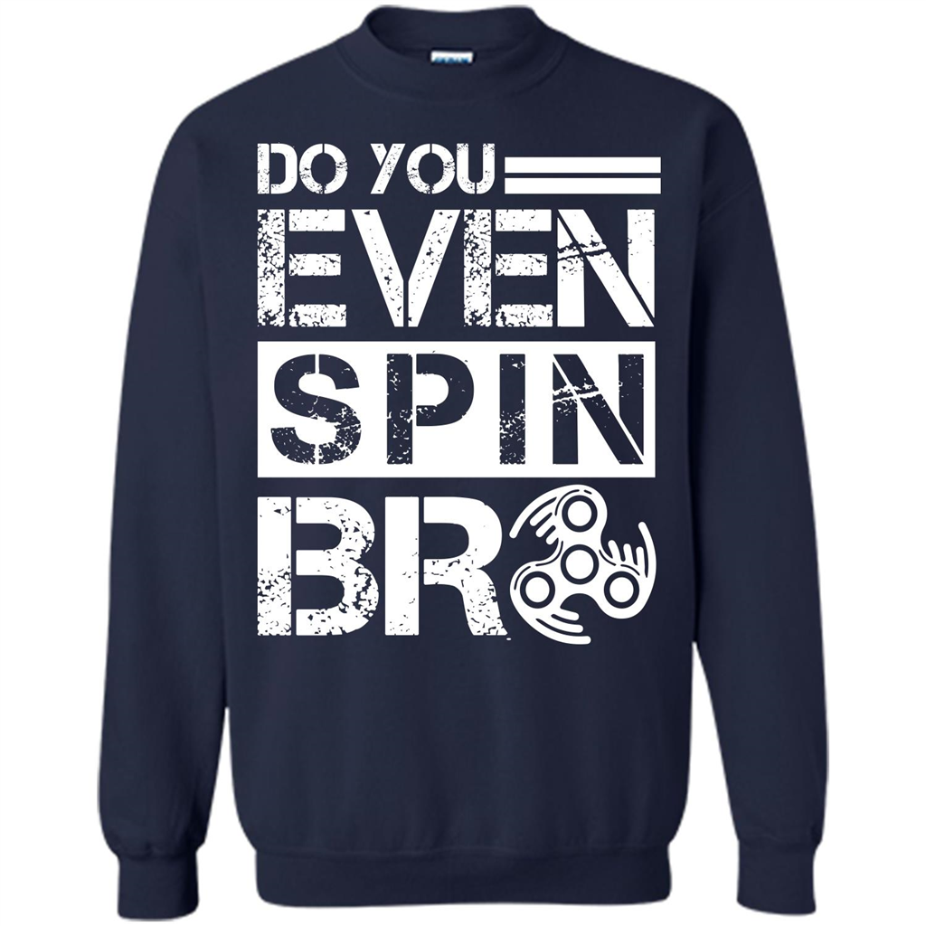 Fidget Spinner T-shirt Do You Even Spin Bro Navy