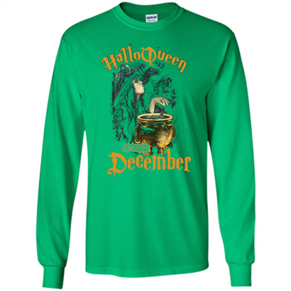 HalloQueen Are Born In December T-shirt Irish Green