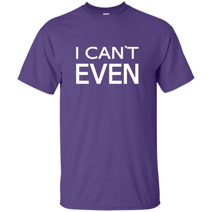 Yoga Workout Fitness Funny T-shirt I Can't Even Purple
